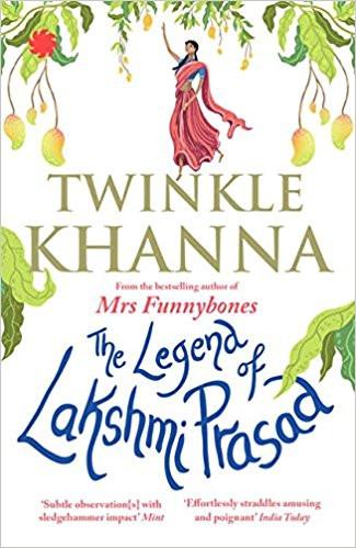 "The Legend of Lakshmi Prasad Paperback – 8 Nov 2016 by Khanna Twinkle (Author)"