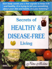 Buy Secrets of Healthy and Disease Free Living [Nov 20, 2005] Mehta, Nita online for USD 19.83 at alldesineeds
