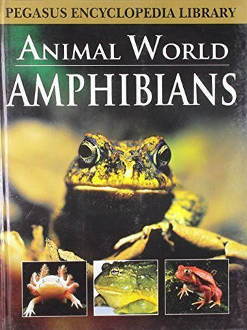 Buy Amphibiansanimal World (Pegasus Encyclopedia Library) [Mar 01, 2011] Pegasus online for USD 15.32 at alldesineeds