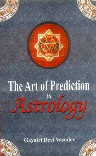 Buy The Art of Prediction in Astrology [Paperback] [Aug 30, 2008] Vasudev, Gayatri online for USD 20.76 at alldesineeds