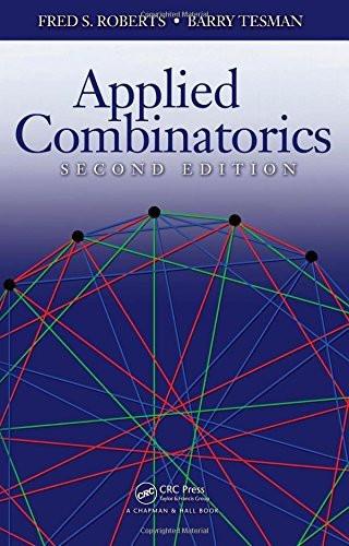 Applied Combinatorics, Second Edition [Hardcover] [Jun 03, 2009] Roberts, Fre]