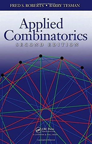 Applied Combinatorics, Second Edition [Hardcover] [Jun 03, 2009] Roberts, Fre]