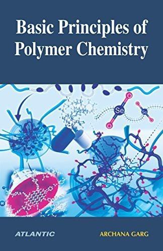 Basic Principles Of Polymer Chemistry [Paperback] [Jan 01, 2017] Archana Garg] [[Condition:New]] [[ISBN:8126922486]] [[author:Archana Garg]] [[binding:Paperback]] [[format:Paperback]] [[package_quantity:5]] [[publication_date:2017-01-01]] [[ean:9788126922482]] [[ISBN-10:8126922486]] for USD 18.77