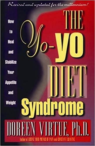 The Yo-Yo Diet Syndrome: How to Heal and Stabilize Your Appetite and Weight Paperback – 25 Dec 2003
by Doreen Virtue PhD (Author) ISBN13: 9781561703524 ISBN10: 1561703524 for USD 30.89