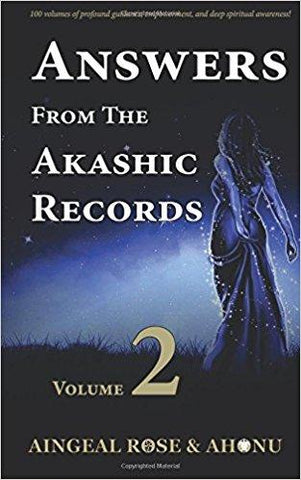 Answers from the Akashic Records - Vol 2: Practical Spirituality for a Changing World: Volume 2 Paperback ?Çô Import, 2 Dec 2016
by Aingeal Rose O'Grady (Author), Ahonu (Author)