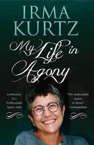 My Life in Agony: Confessions of a Professional Agony Aunt [Paperback]