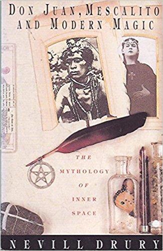 Don Juan, Mescalito and Modern Magic: The Mythology of Inner Space (Arkana) (Paperback)
by Nevill Drury (Author)