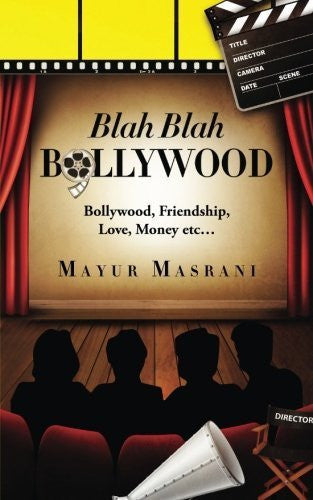 Buy Blah Blah Bollywood: Bollywood, Friendship, Love, Money etc... [Paperback] online for USD 19.74 at alldesineeds
