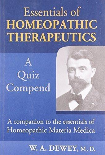 Essentials of Homoeopathic Therapeutics [Paperback] [Jun 30, 2000] Dewey, Wil]