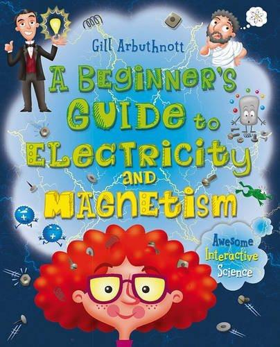 A Beginner's Guide to Electricity and Magnetism [Mar 10, 2016] Arbuthnott, Gi] [[ISBN:1472915747]] [[Format:Paperback]] [[Condition:Brand New]] [[Author:Arbuthnott, Gill]] [[ISBN-10:1472915747]] [[binding:Paperback]] [[manufacturer:Bloomsbury Publishing PLC]] [[number_of_pages:64]] [[publication_date:2016-03-10]] [[brand:Bloomsbury Publishing PLC]] [[ean:9781472915740]] for USD 15.54