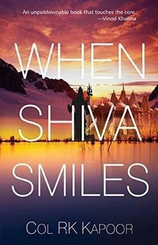 When Shiva Smiles [Jan 01, 2014] Kapoor, R. K.]