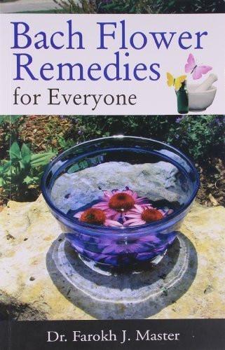 Bach Flower Remedies For Everyone [Paperback] [Apr 01, 2002] Master Farokh Ja]