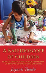 Buy A Kaleidoscope of Children [Paperback] [Jan 23, 2016] Tambe, Jayanti online for USD 22.33 at alldesineeds