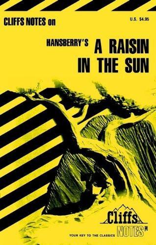 CliffsNotes on Hansberry's A Raisin in the Sun [Aug 15, 1992] James, Rosetta]