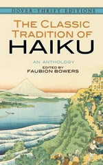 The Classic Tradition of Haiku: An Anthology [Paperback] [Sep 24, 1996] Bower]