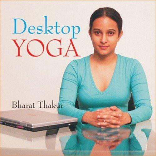 Desktop Yoga [Paperback] [May 01, 2007] Thakur, Bharat]