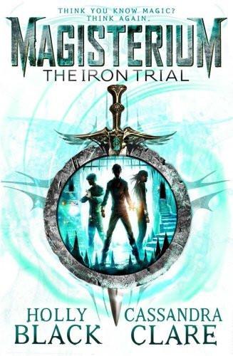 Magisterium: The Iron Trial (Magisterium 1) [Paperback] [Jul 02, 2015] Clare,] [[Condition:New]] [[ISBN:0552567736]] [[author:Clare, Cassandra, Black, Holly]] [[binding:Paperback]] [[format:Paperback]] [[brand:Corgi Childrens]] [[manufacturer:Corgi Childrens]] [[package_quantity:2]] [[publication_date:2015-07-02]] [[ean:9780552567732]] [[ISBN-10:0552567736]] for USD 18.46