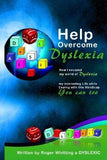 Help Overcome Dyslexia: How I escaped my world of Dyslexia [Paperback]