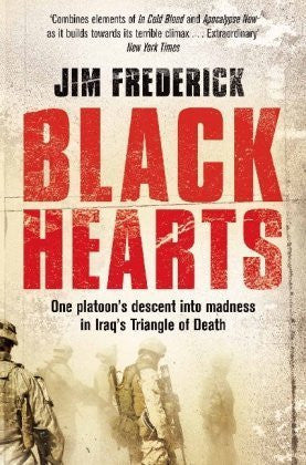Buy Black Hearts: One Platoon's Descent Into Madness in Iraq's Triangle of Death online for USD 22.49 at alldesineeds