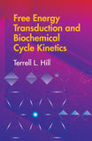 Free Energy Transduction and Biochemical Cycle Kinetics [Paperback] [Dec 23,]