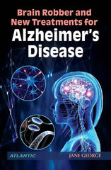 Brain Robber And New Treatments For AlzheimerS Disease [Paperback] [[Condition:Brand New]] [[Format:Paperback]] [[ISBN:8126922508]] [[ISBN-10:8126922508]] [[binding:Paperback]] [[package_quantity:5]] [[publication_date:2016-01-01]] [[ean:9788126922505]] for USD 26.71