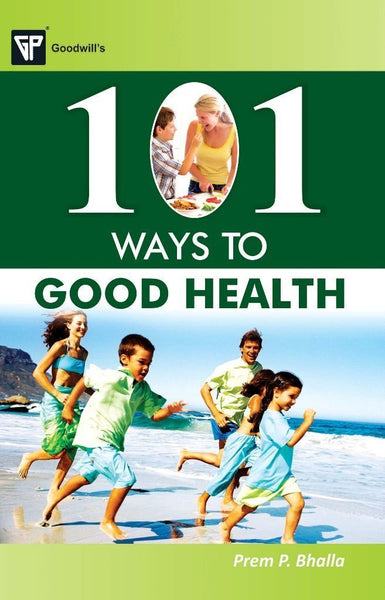 101 Ways to Good Health [Paperback] [Jan 01, 2011] Prem P. Bhalla] [[Condition:New]] [[ISBN:8172455186]] [[author:Prem P. Bhalla]] [[binding:Paperback]] [[format:Paperback]] [[edition:1]] [[manufacturer:Goodwill Publishing House]] [[publication_date:2011-01-01]] [[brand:Goodwill Publishing House]] [[ean:9788172455187]] [[ISBN-10:8172455186]] for USD 13.98