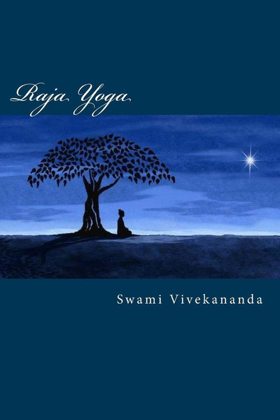 Raja Yoga [Paperback] [Aug 04, 2014] Vivekananda, Swami]