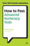 How to Pass Advanced Numeracy Tests: Improve Your Scores in Numerical Reasoni