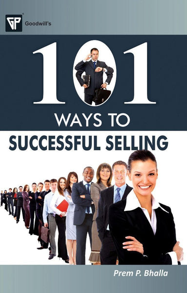 101 Ways to Successful Selling [Paperback] [Jan 01, 2011] Prem P. Bhalla] [[ISBN:8172455232]] [[Format:Paperback]] [[Condition:Brand New]] [[Author:Prem P. Bhalla]] [[Edition:1]] [[ISBN-10:8172455232]] [[binding:Paperback]] [[manufacturer:Goodwill Publishing House]] [[publication_date:2011-01-01]] [[brand:Goodwill Publishing House]] [[ean:9788172455231]] for USD 13.13