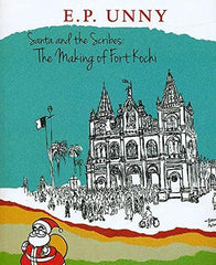 Santa and the Scribes: The Making of Fort Kochi [Feb 26, 2015] Unny, E. P.] [[ISBN:938309835X]] [[Format:Paperback]] [[Condition:Brand New]] [[Author:E P Unny]] [[Edition:2014]] [[ISBN-10:938309835X]] [[binding:Paperback]] [[manufacturer:Niyogi Books]] [[number_of_pages:216]] [[publication_date:2014-01-10]] [[brand:Niyogi Books]] [[ean:9789383098354]] for USD 27.75