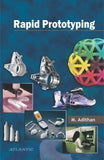 Rapid Prototyping [Paperback] [Jan 01, 2015] M. Adithan]
