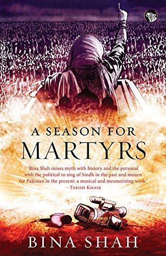 A Season For Martyrs [Paperback] [Jan 01, 2016] Bina Shah] [[Condition:New]] [[ISBN:9386050307]] [[binding:Paperback]] [[format:Paperback]] [[package_quantity:139]] [[ean:9789386050304]] [[ISBN-10:9386050307]] for USD 24.15