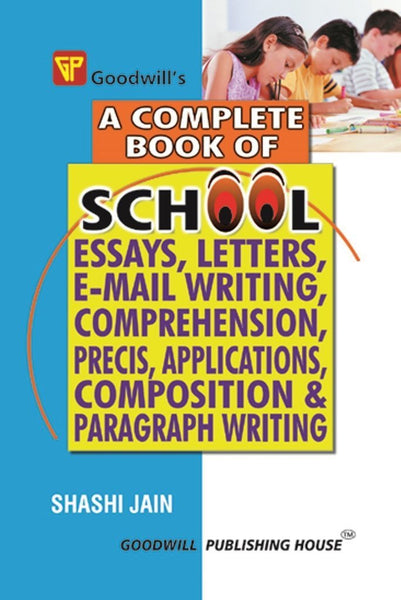 A Complete Book of School Essays, Letters, E-mail Writing, Comprehension [[ISBN:8172452292]] [[Format:Paperback]] [[Condition:Brand New]] [[Author:Jain, Shashi]] [[ISBN-10:8172452292]] [[binding:Paperback]] [[manufacturer:Goodwill Publishing House]] [[number_of_pages:552]] [[publication_date:2009-03-30]] [[brand:Goodwill Publishing House]] [[ean:9788172452292]] for USD 18.72