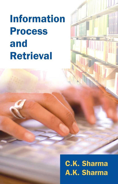 Information Process and Retrieval [Paperback] [Jan 01, 2007] C.K. Sharma] [[Condition:New]] [[ISBN:8126906960]] [[author:C.K. Sharma]] [[binding:Paperback]] [[format:Paperback]] [[manufacturer:Atlantic]] [[package_quantity:5]] [[publication_date:2007-01-01]] [[brand:Atlantic]] [[ean:9788126906963]] [[ISBN-10:8126906960]] for USD 17.46