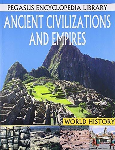 Ancient Empires & Civilization [Paperback] [Jul 15, 2013] Pegasus]