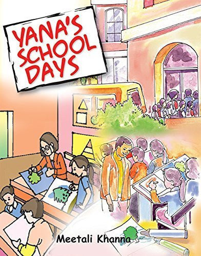 Buy Yana's School Days [Dec 01, 2013] Khanna, Meetali online for USD 20.09 at alldesineeds