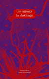 In the Congo [Hardcover] [Jan 15, 2016] Widmer, Urs and McLaughlin, Donal]