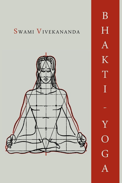 Bhakti-Yoga [Oct 01, 2012] Vivekananda, Swami]
