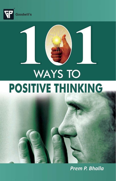 101 Ways to Positive Thinking [Paperback] [Jan 01, 2011] Prem P. Bhalla] [[Condition:New]] [[ISBN:8172455208]] [[author:Prem P. Bhalla]] [[binding:Paperback]] [[format:Paperback]] [[edition:1]] [[manufacturer:Goodwill Publishing House]] [[publication_date:2011-01-01]] [[brand:Goodwill Publishing House]] [[ean:9788172455200]] [[ISBN-10:8172455208]] for USD 13.62