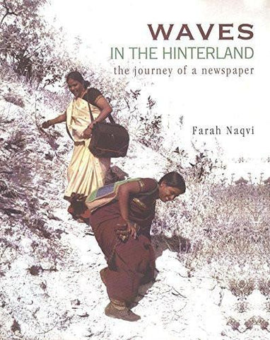 Waves in the Hinterland: The Journey of a Newspaper [Dec 30, 2008] Naqvi, Farah] [[ISBN:8189884565]] [[Format:Paperback]] [[Condition:Brand New]] [[Author:Farah Naqvi]] [[ISBN-10:8189884565]] [[binding:Paperback]] [[manufacturer:Zubaan Books]] [[number_of_pages:168]] [[package_quantity:5]] [[publication_date:2008-12-30]] [[brand:Zubaan Books]] [[ean:9788189884567]] for USD 18.02