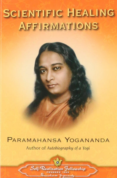 Scientific Healing Affirmations [Paperback] [Jun 01, 1958] Paramahansa Yogananda]