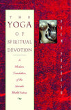 The Yoga of Spiritual Devotion: A Modern Translation of the Narada Bhakti Sutra