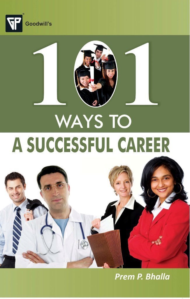 101 Ways to a Successful Career [Paperback] [Jan 01, 2011] Prem P. Bhalla] [[Condition:New]] [[ISBN:8172455216]] [[author:Prem P. Bhalla]] [[binding:Paperback]] [[format:Paperback]] [[edition:1]] [[manufacturer:Goodwill Publishing House]] [[publication_date:2011-01-01]] [[brand:Goodwill Publishing House]] [[ean:9788172455217]] [[ISBN-10:8172455216]] for USD 13.62