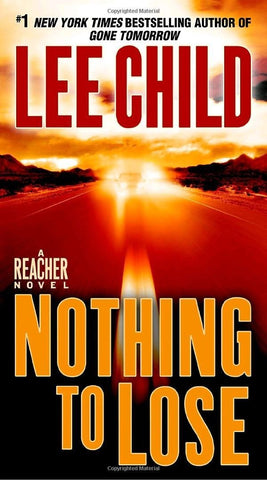 Nothing to Lose: A Jack Reacher Novel [Mass Market Paperback] [Mar 24, 2009]