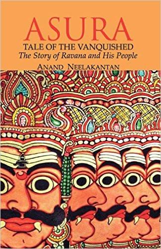 Asura:Tale of the Vanquished: The Story of Ravana and His People Paperback  25 Apr 2012
by Anand Neelakantan  (Author) ISBN13: 9789381576052 ISBN10: 938157605X for USD 23.48