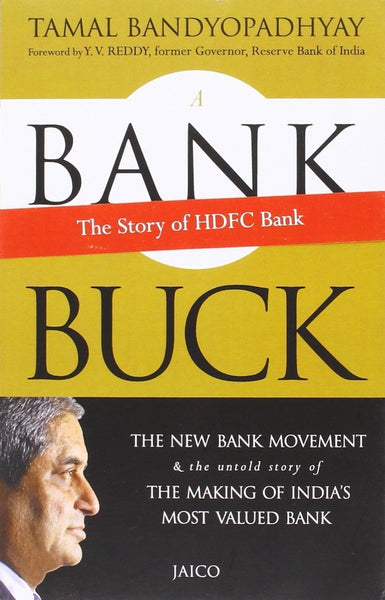 A Bank for the Buck: The Story of HDFC Bank [Nov 01, 2012] Bandyopadhyay, Tamal]