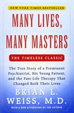 Many Lives, Many Masters: The True Story of a Prominent Psychiatrist, His You