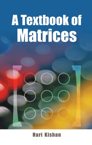 Textbook of Matrices [Paperback] [Jan 01, 2008] Hari Kishan] [[Condition:New]] [[ISBN:8126910011]] [[author:Hari Kishan]] [[binding:Paperback]] [[format:Paperback]] [[manufacturer:Atlantic]] [[package_quantity:5]] [[publication_date:2008-01-01]] [[brand:Atlantic]] [[ean:9788126910014]] [[ISBN-10:8126910011]] for USD 30.2