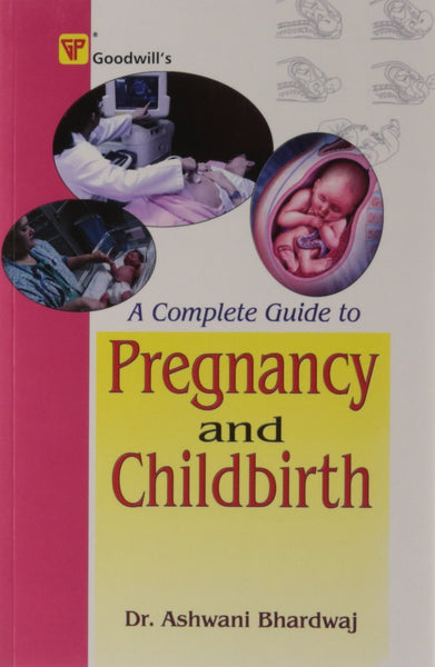 A Complete Guide to Pregnancy and Childbirth [Dec 01, 2008] Bhardwaj, Ashwani] [[ISBN:8172452993]] [[Format:Paperback]] [[Condition:Brand New]] [[Author:Bhardwaj, Ashwani]] [[ISBN-10:8172452993]] [[binding:Paperback]] [[manufacturer:Goodwill Publishing House]] [[number_of_pages:276]] [[publication_date:2008-12-01]] [[brand:Goodwill Publishing House]] [[ean:9788172452995]] for USD 16.89