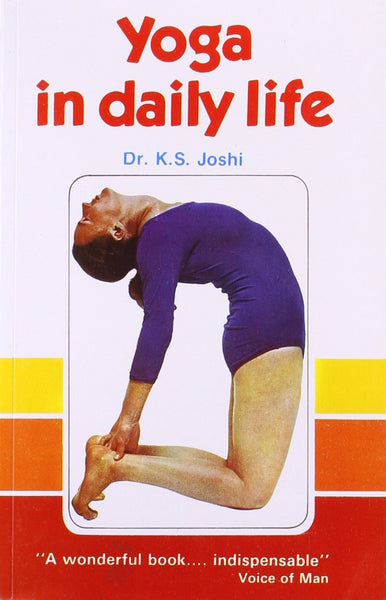 Yoga in Daily Life [Mar 30, 2005] Joshi, K.S.]